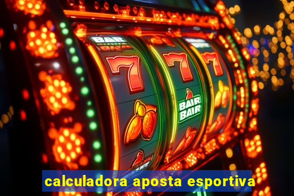 calculadora aposta esportiva