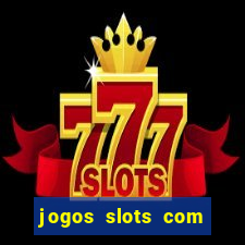 jogos slots com bonus de cadastro