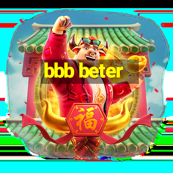 bbb beter