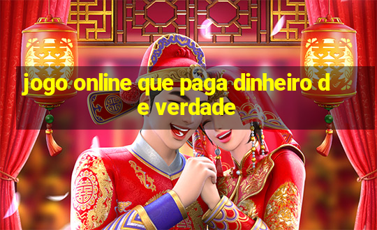 jogo online que paga dinheiro de verdade