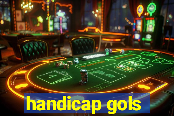 handicap gols