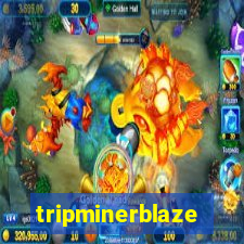 tripminerblaze