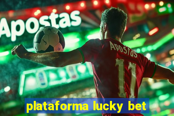 plataforma lucky bet