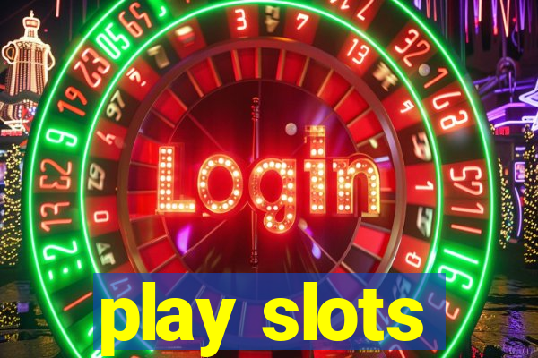 play slots