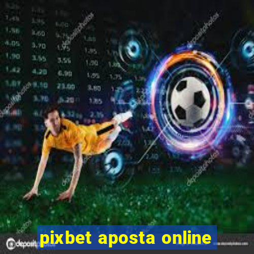 pixbet aposta online