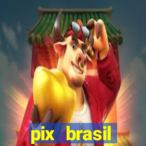 pix brasil entretenimento esportivo