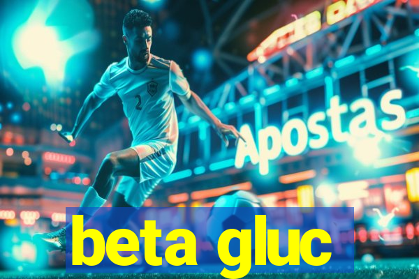 beta gluc