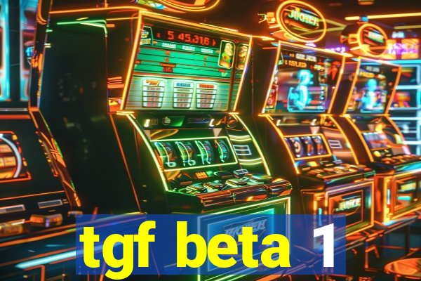 tgf beta 1