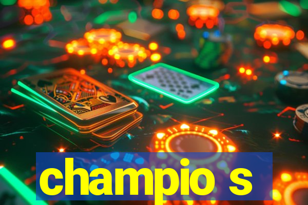 champio s