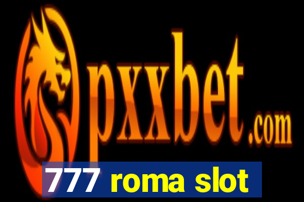 777 roma slot