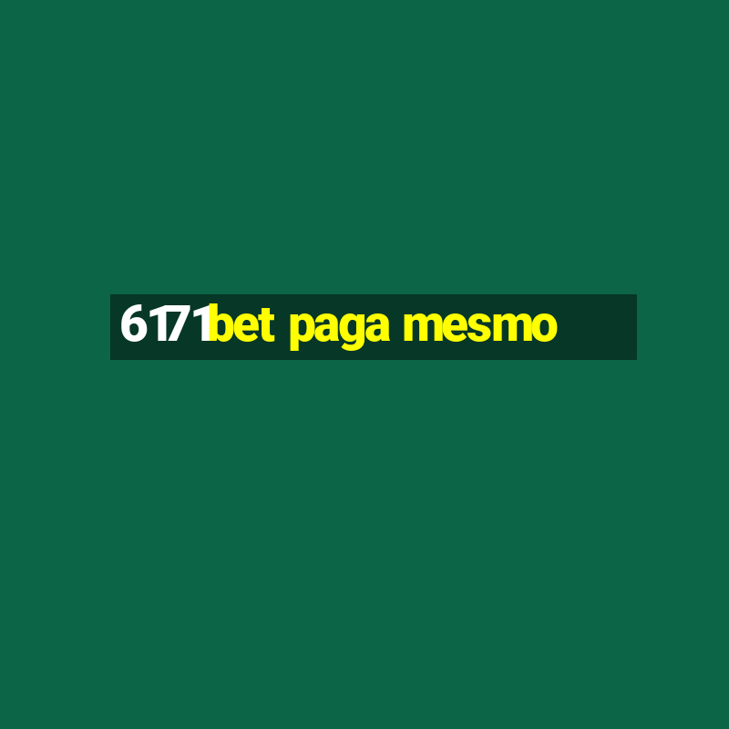 6171bet paga mesmo