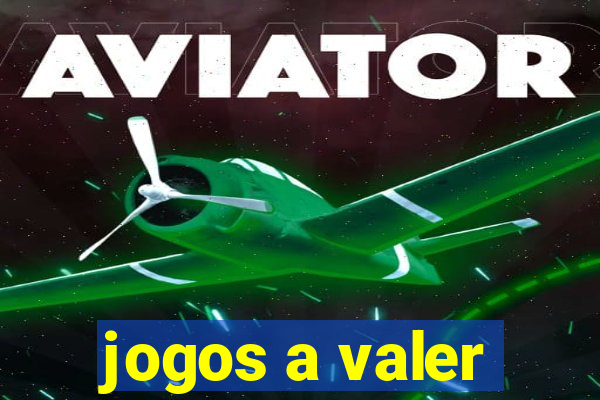 jogos a valer