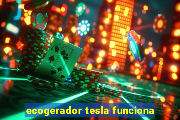 ecogerador tesla funciona