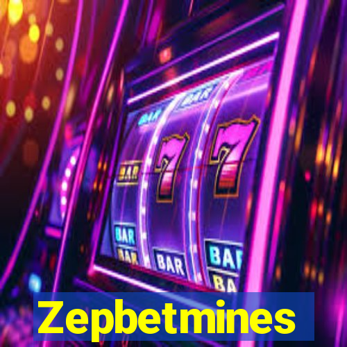 Zepbetmines