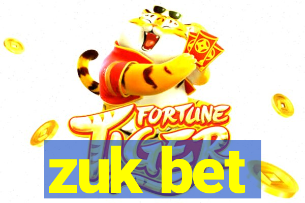 zuk bet