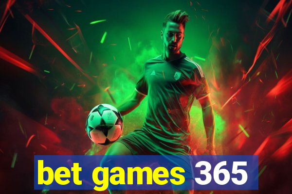 bet games 365