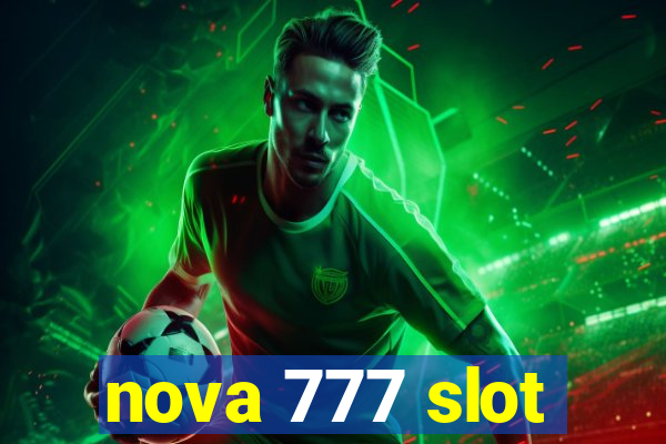 nova 777 slot