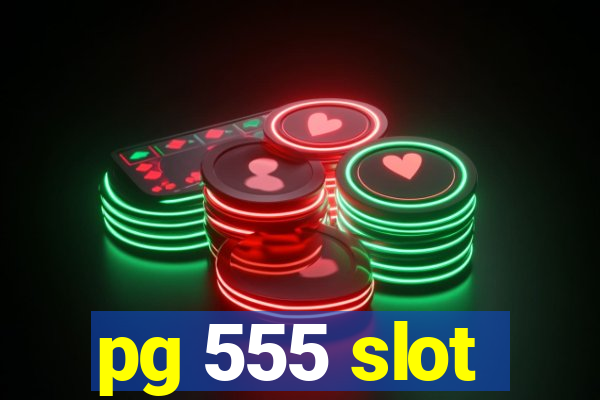 pg 555 slot