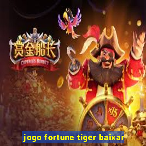 jogo fortune tiger baixar