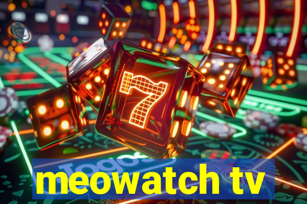 meowatch tv