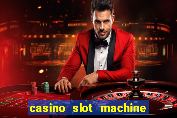 casino slot machine games for free