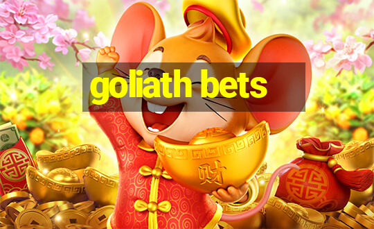 goliath bets