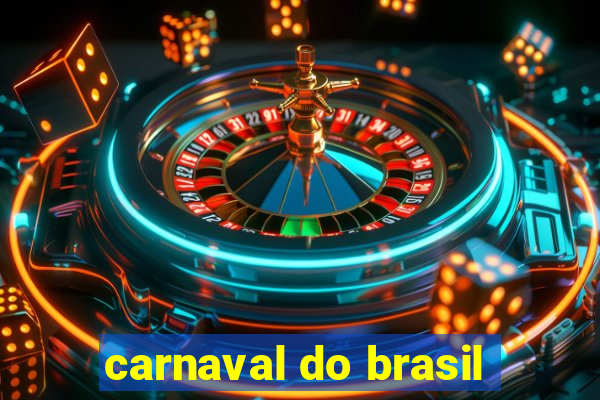 carnaval do brasil