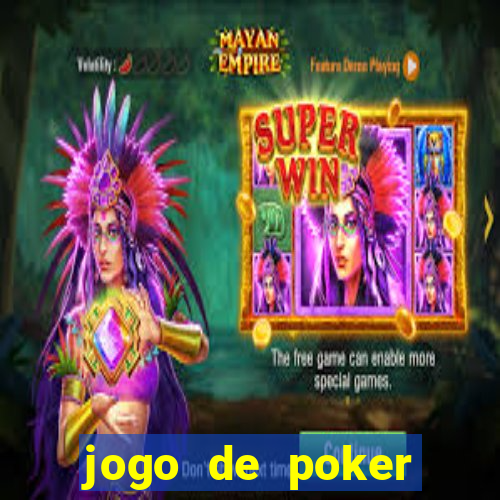 jogo de poker texas holdem