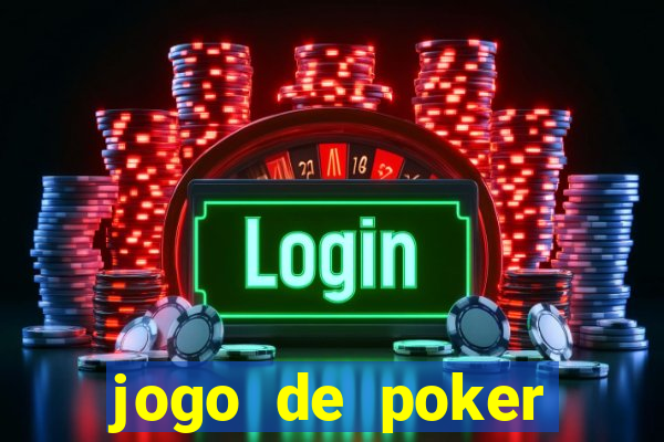 jogo de poker texas holdem