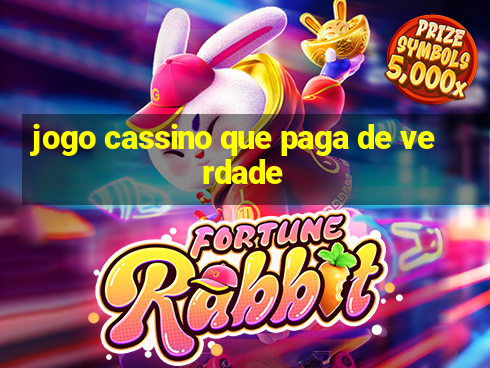 jogo cassino que paga de verdade