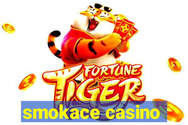 smokace casino