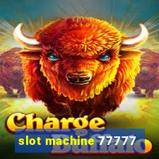 slot machine 77777