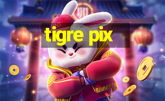 tigre pix