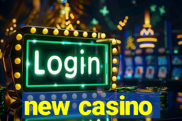 new casino