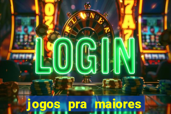 jogos pra maiores de 18