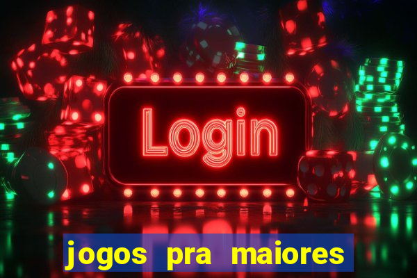 jogos pra maiores de 18