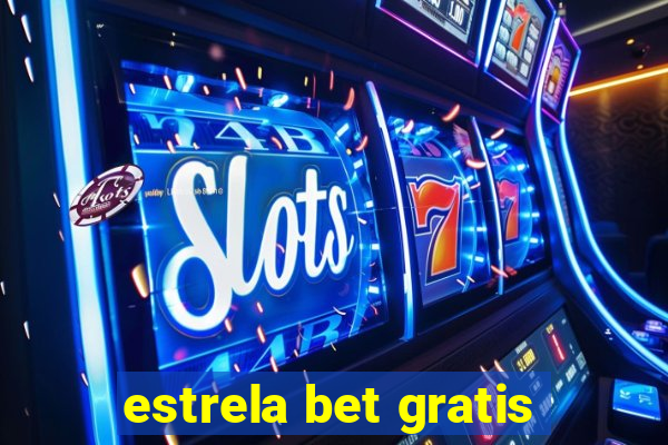 estrela bet gratis