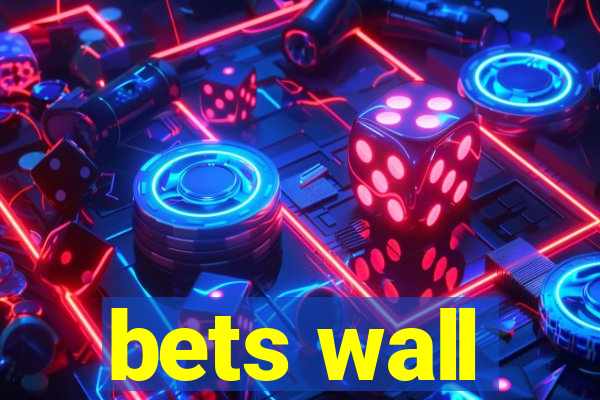 bets wall