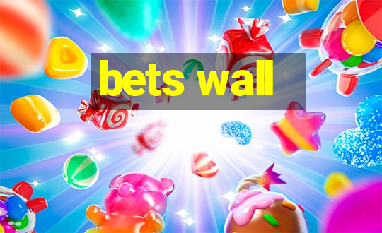 bets wall