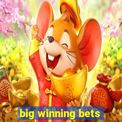 big winning bets