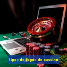 tipos de jogos de cassino