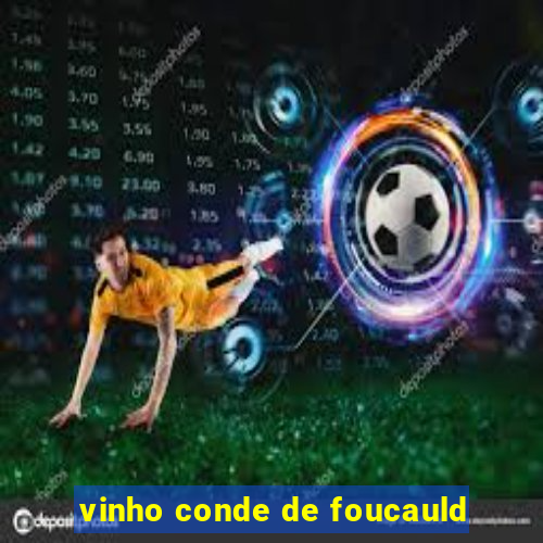 vinho conde de foucauld