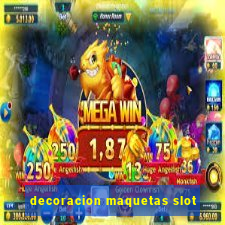 decoracion maquetas slot