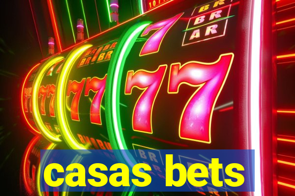 casas bets