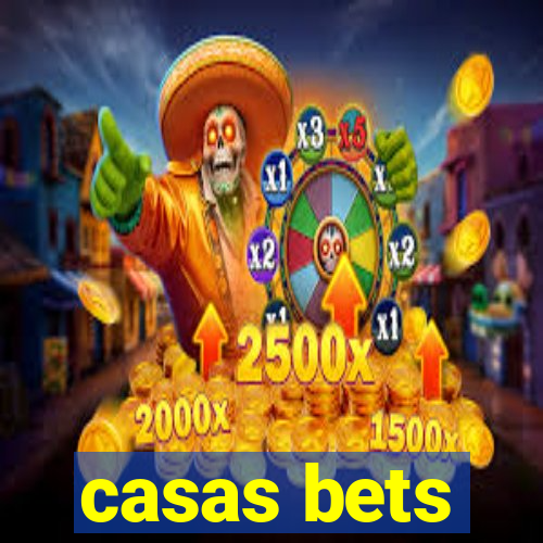 casas bets