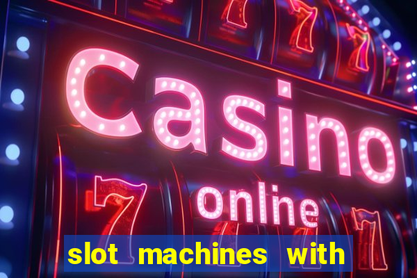 slot machines with real money