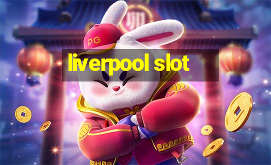 liverpool slot