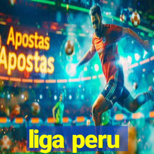 liga peru