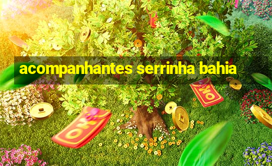 acompanhantes serrinha bahia