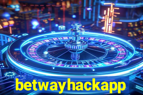 betwayhackapp